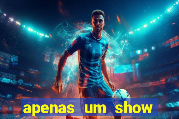 apenas um show pancadaria 2